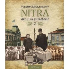Nitra- Ako si ťa pamätáme 2