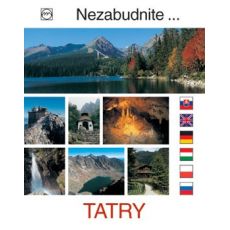 Tatry - nezabudnite navštíviť