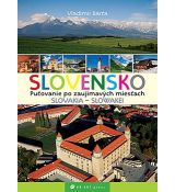 Slovensko putovanie po zaujímavých miestach