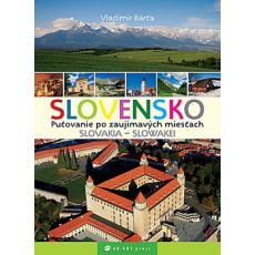 Slovensko putovanie po zaujímavých miestach
