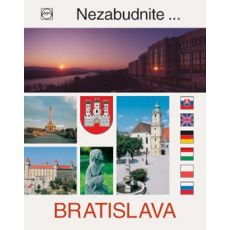 Bratislava - nezabudnite navštíviť