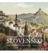 ROMANTICKÉ SLOVENSKO/THE ROMANTIC SLOVAKIA
