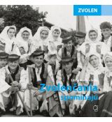 Zvolen  Zvolenčania spomínajú
